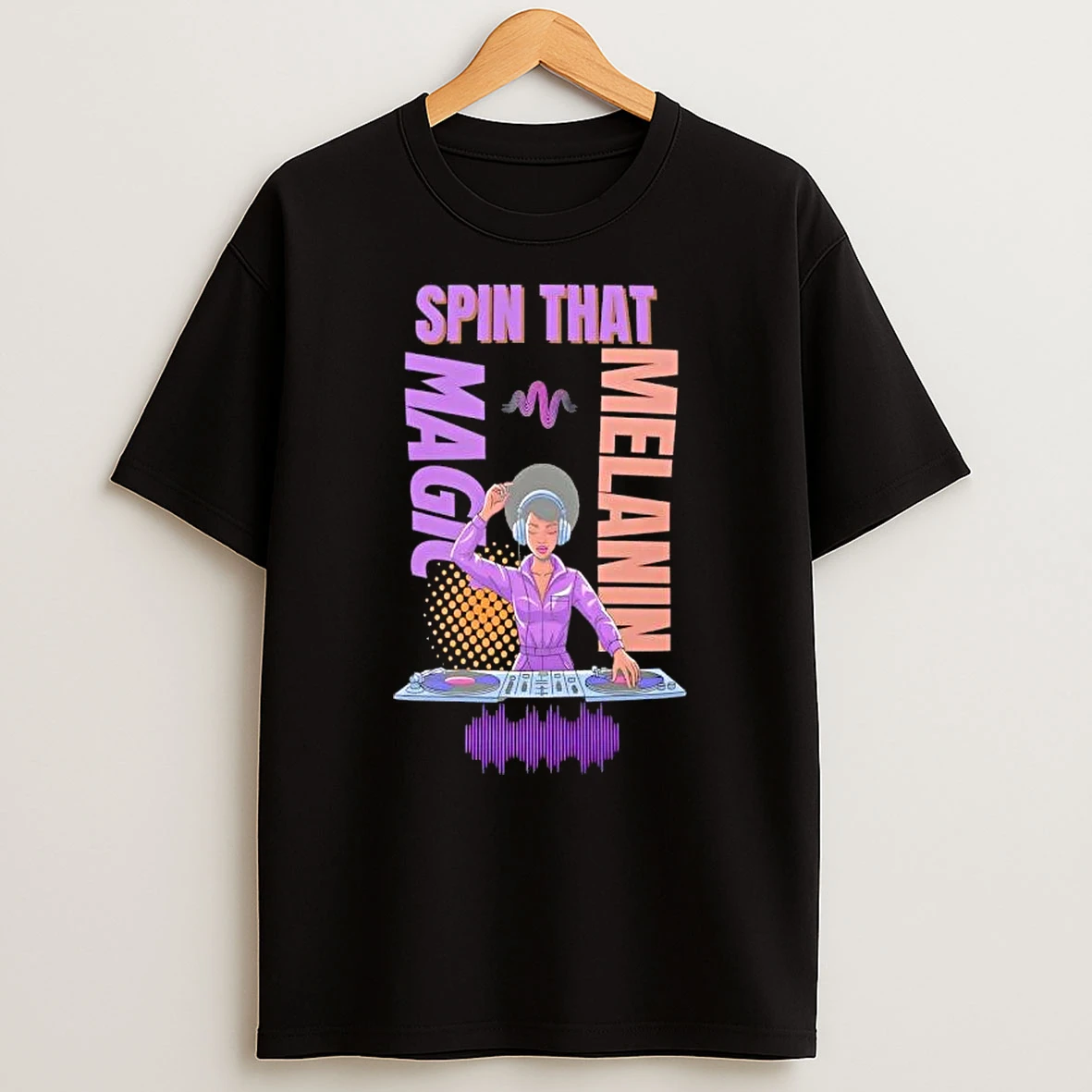 Spin That Melanin Magic T Shirt