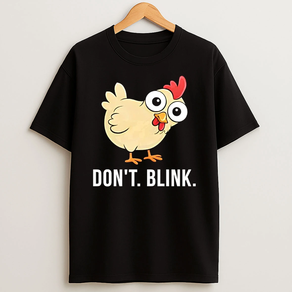 Staring Chicken Dont Blink T Shirt