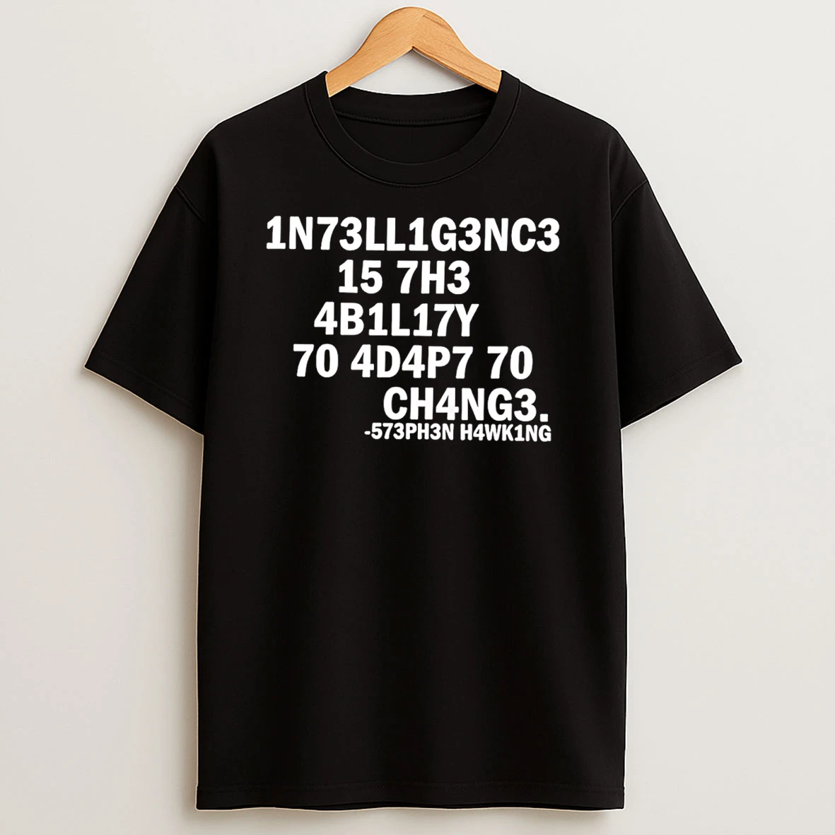 Stephen Hawking Intelligence Is The Ability To Adapt To Change T Shirt