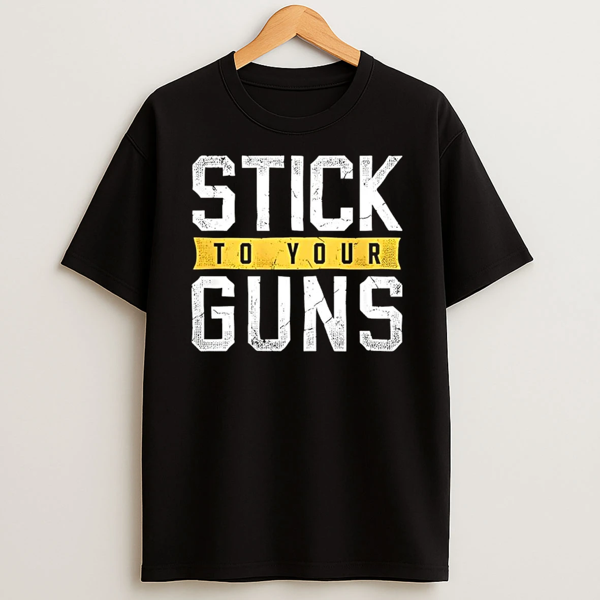 Stick To Your Guns Distressed T Shirt