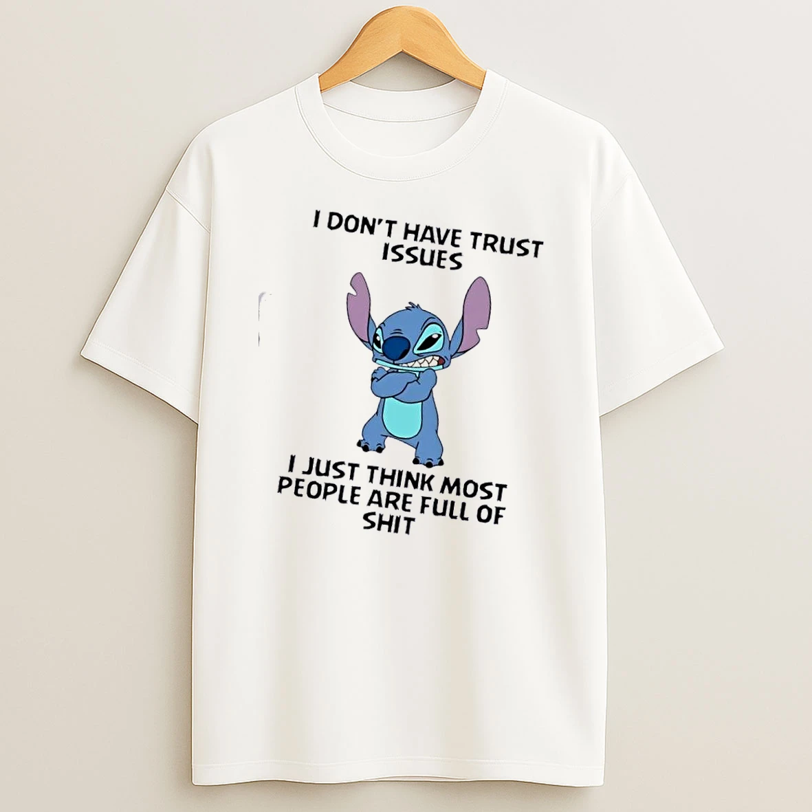 Stitch I Dont Have Trust Issues I Just Think Mose People Are Full Of Shit T Shirt