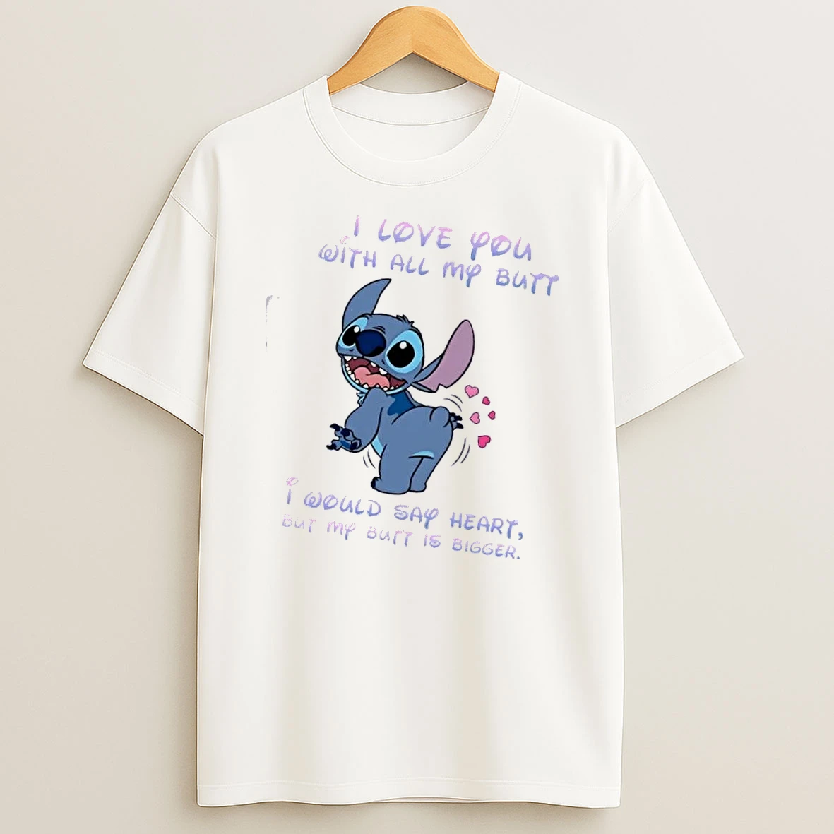 Stitch I Love You With All My Butt I Would Say Heart But My Butt Is Bigger T Shirt
