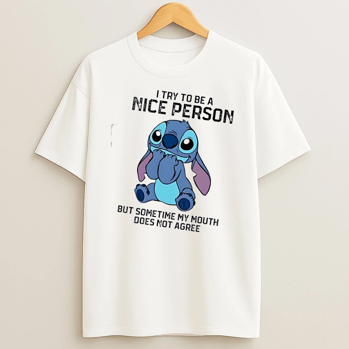 Stitch I Try To Be A Nice Person But Sometimes My Mouth Does Not Agree T Shirt