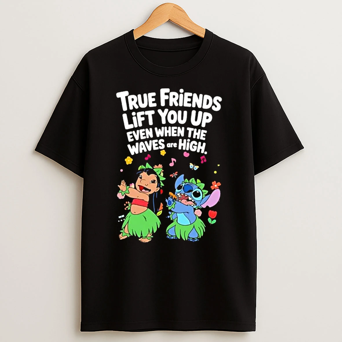 Stitch And Lilo Dance True Friends Lift You Up Even When The Waves Are High T Shirt