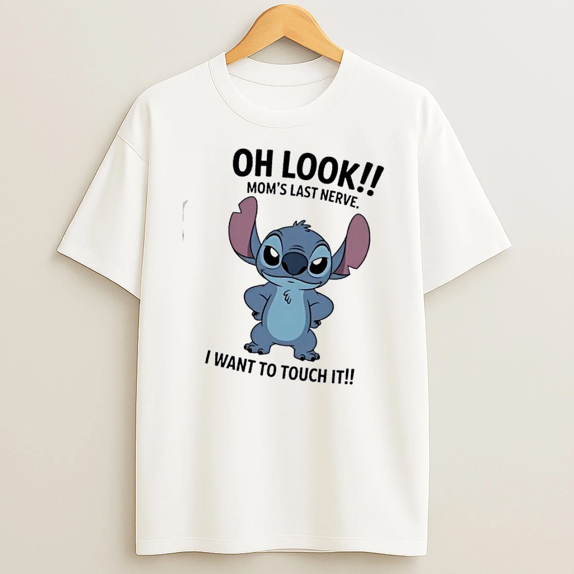 Stitch Oh Look Moms Last Nerve I Want To Touch It T Shirt