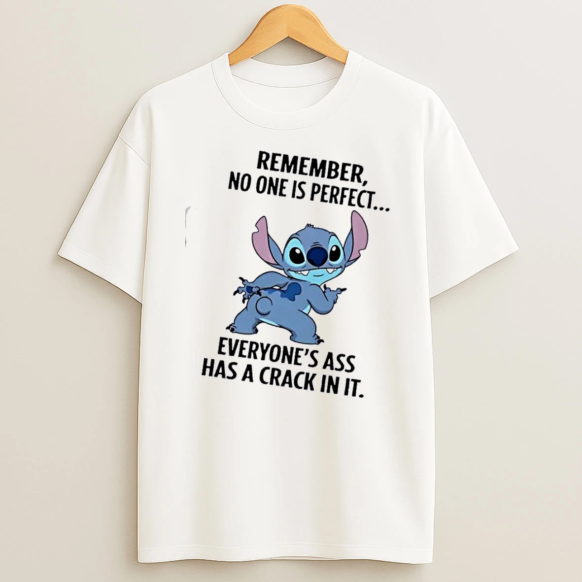 Stitch Remember No One Perfect Everyones Ass Has A Crack In It T Shirt