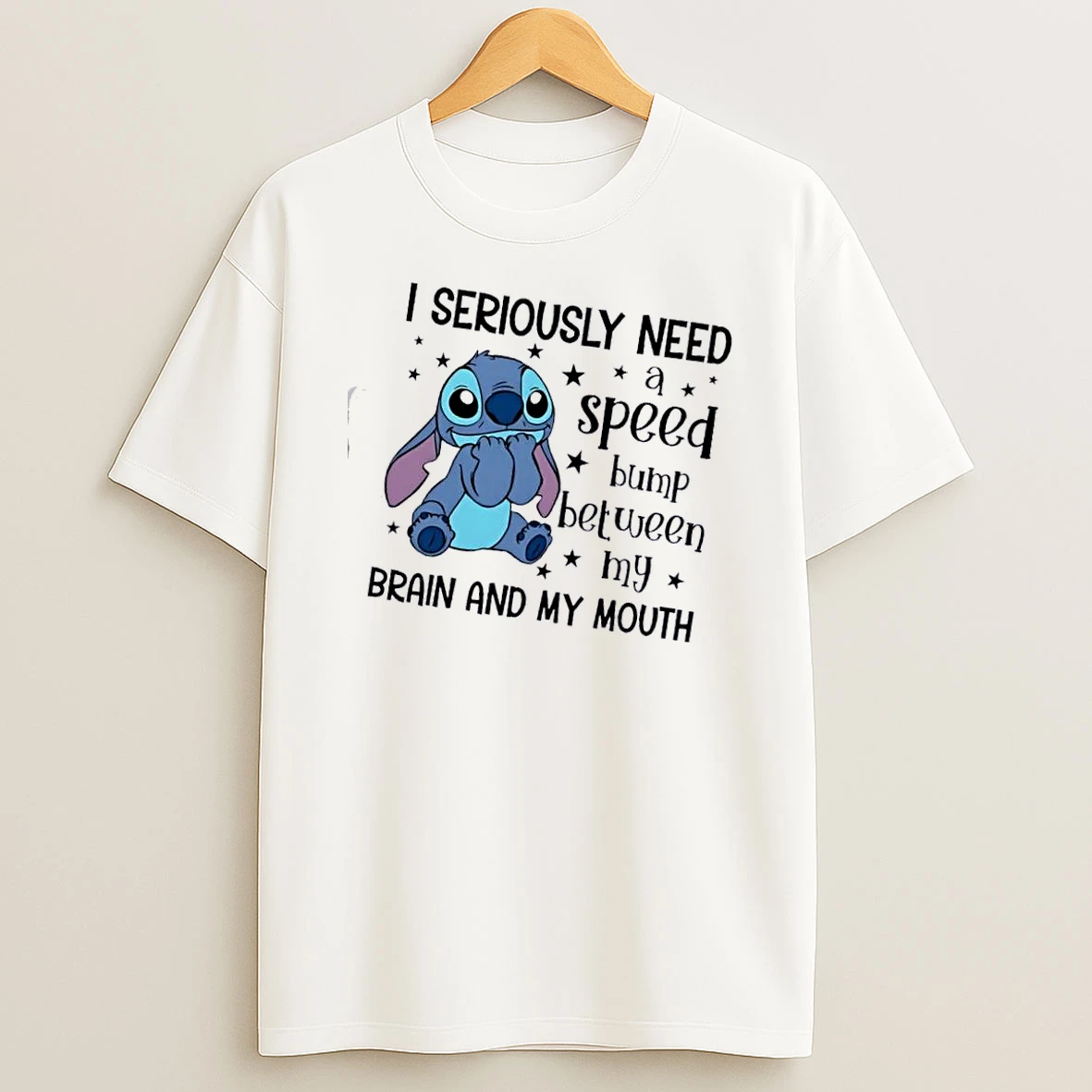 Stitch Seriously Need A Speed Bump Between My Brain And My Mouth T Shirt