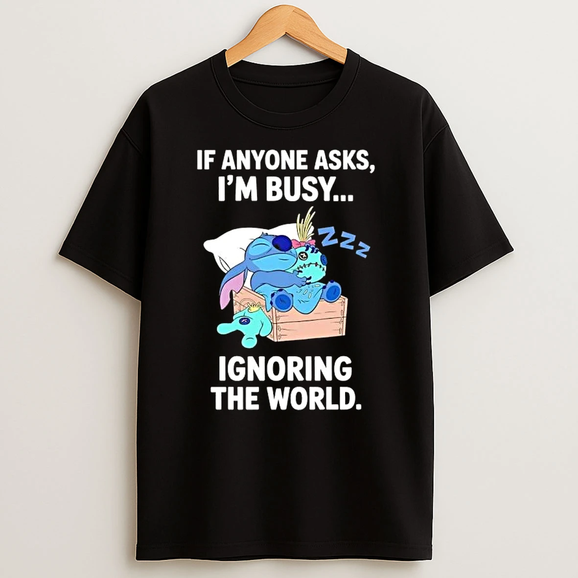 Stitch Sleep If Anyone Asks Im Busy Ignoring The World T Shirt