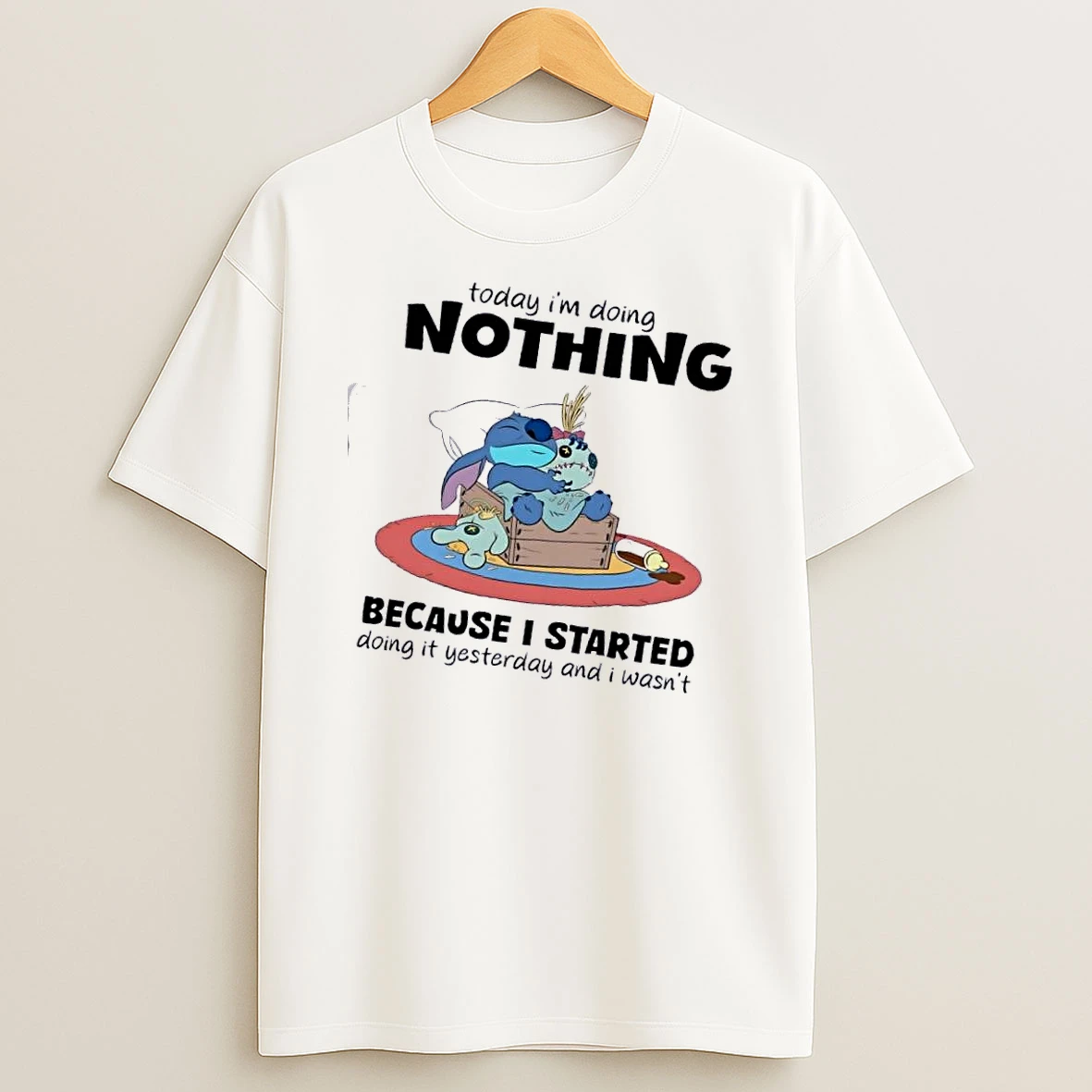 Stitch Sleep Today Im Doing Nothing Because I Started Doing It Yesterday And I Wasnt T Shirt