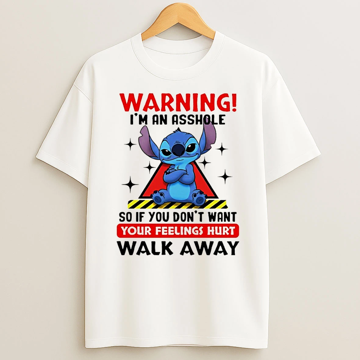 Stitch Warning Im An Ashole So If You Dont Want Your Feelings Hurt Walk Away T Shirt