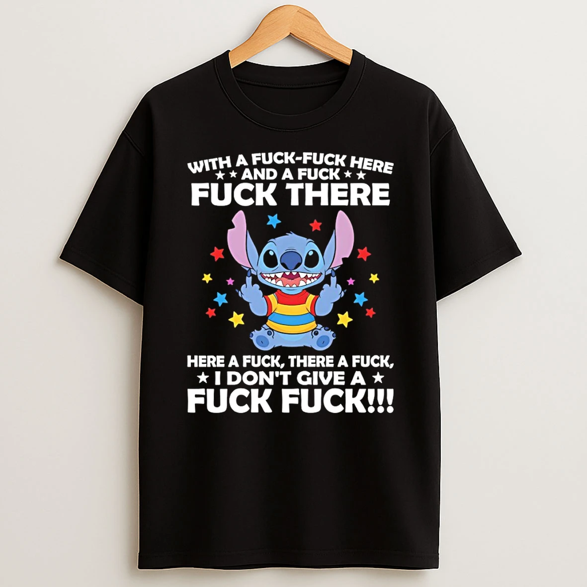 Stitch With A Fuck Fuck Here Fuck There And A Fuck Here A Fuck There A Fuck T Shirt