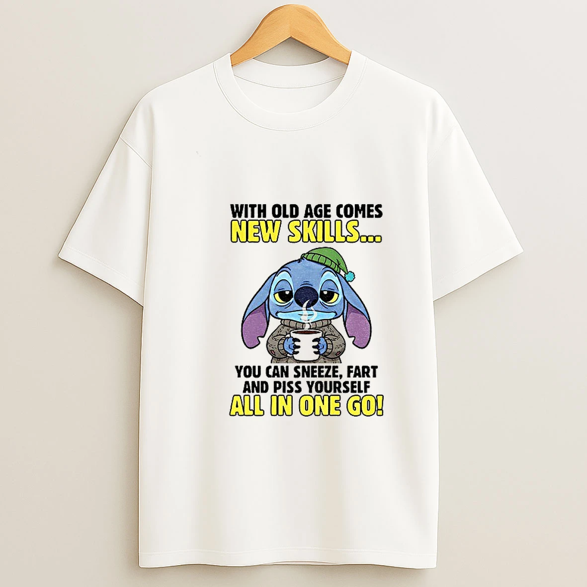 Stitch With Old Age Comes New Skills You Can Sneeze Fart And Piss Yourself All In One Go T Shirt