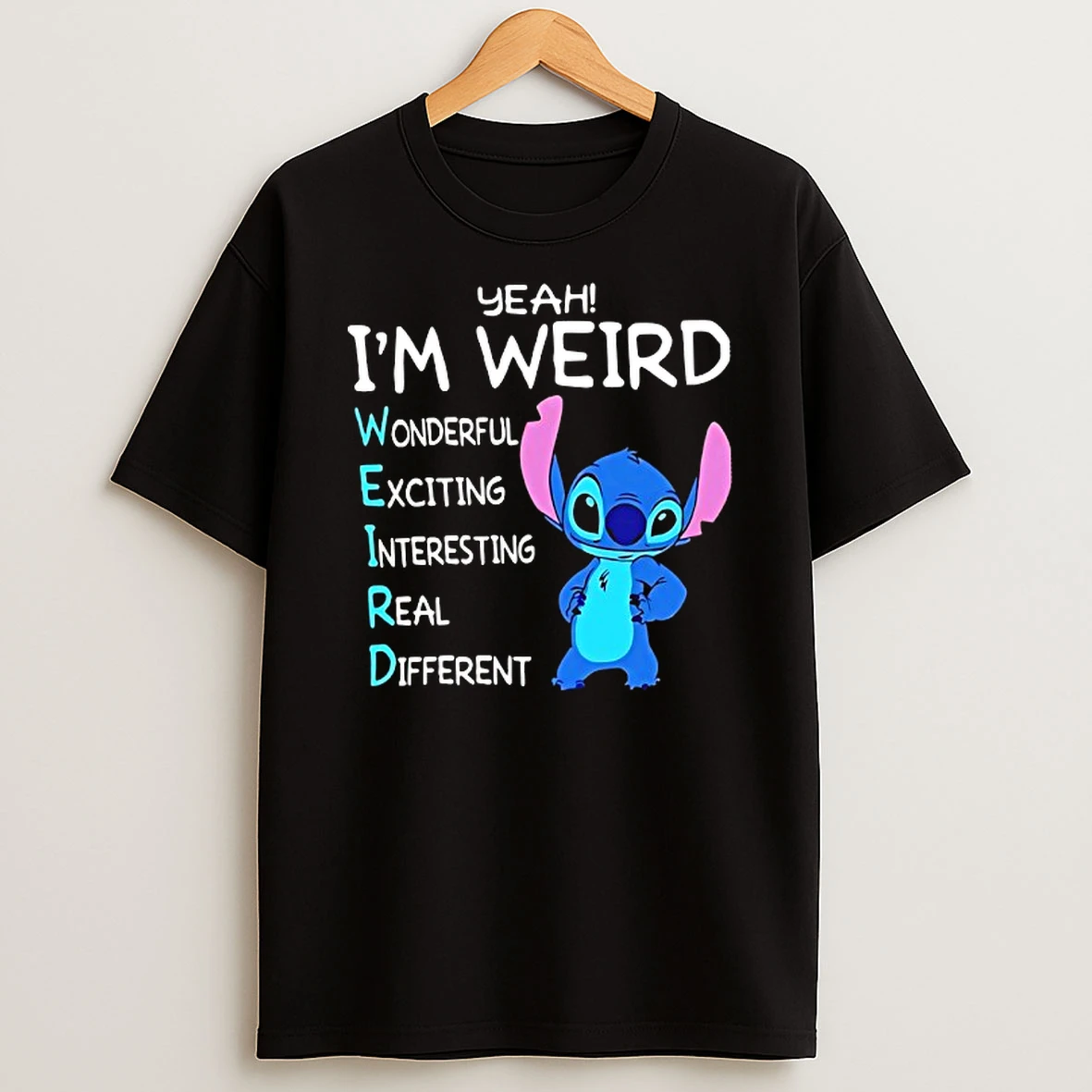Stitch Yeah Im Weird Wonderful Exciting Interesting Real Different T Shirt