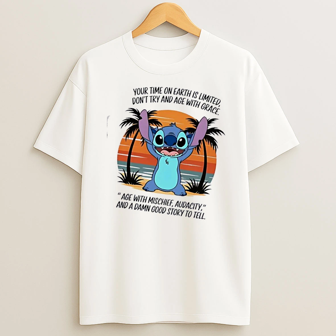 Stitch Your Time On Earth Is Limited Dont Try And Age With Grace Beach Retro T Shirt