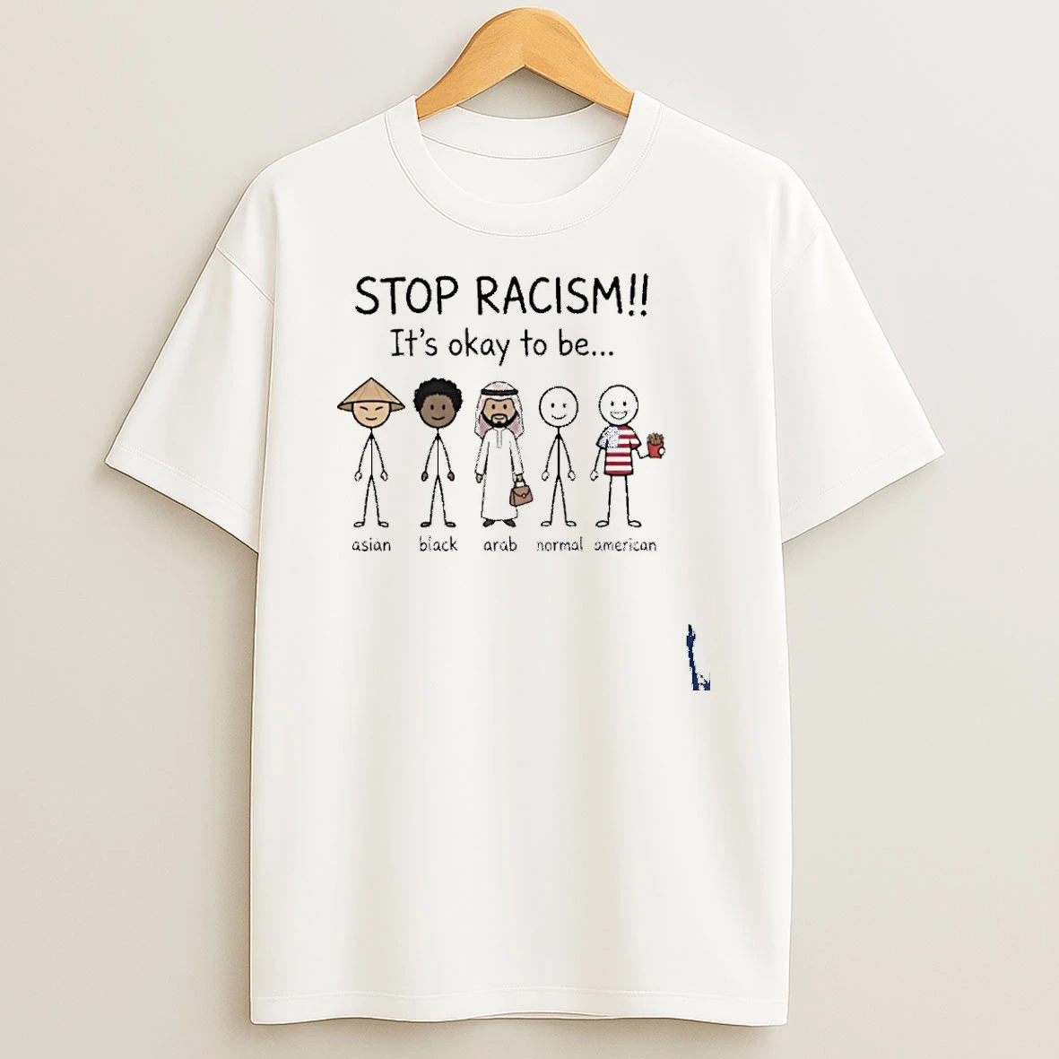 Stop Racism Its Okay To Be Asian Black Arab Normal American T Shirt