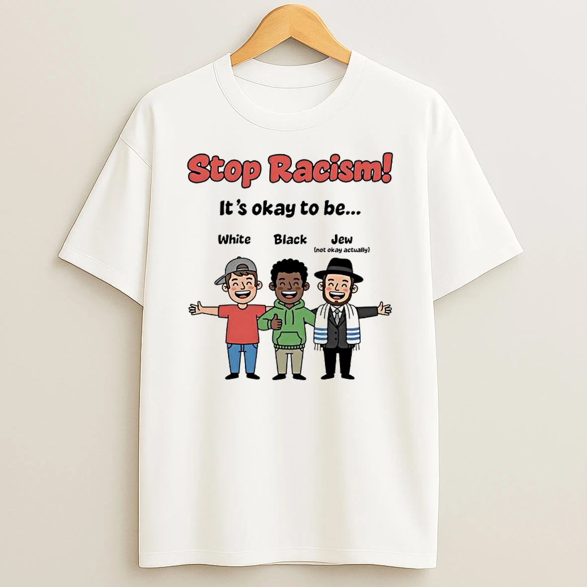 Stop Racism Its Okay To Be White Black Jew Graphic T Shirt