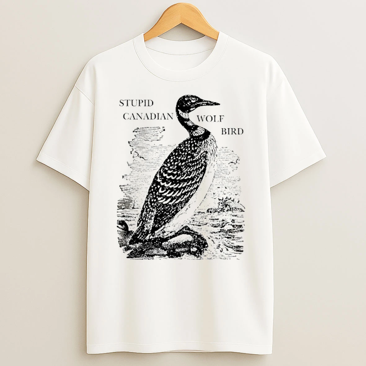 Stupid Canadian Wolf Bird Gavia Immer T Shirt