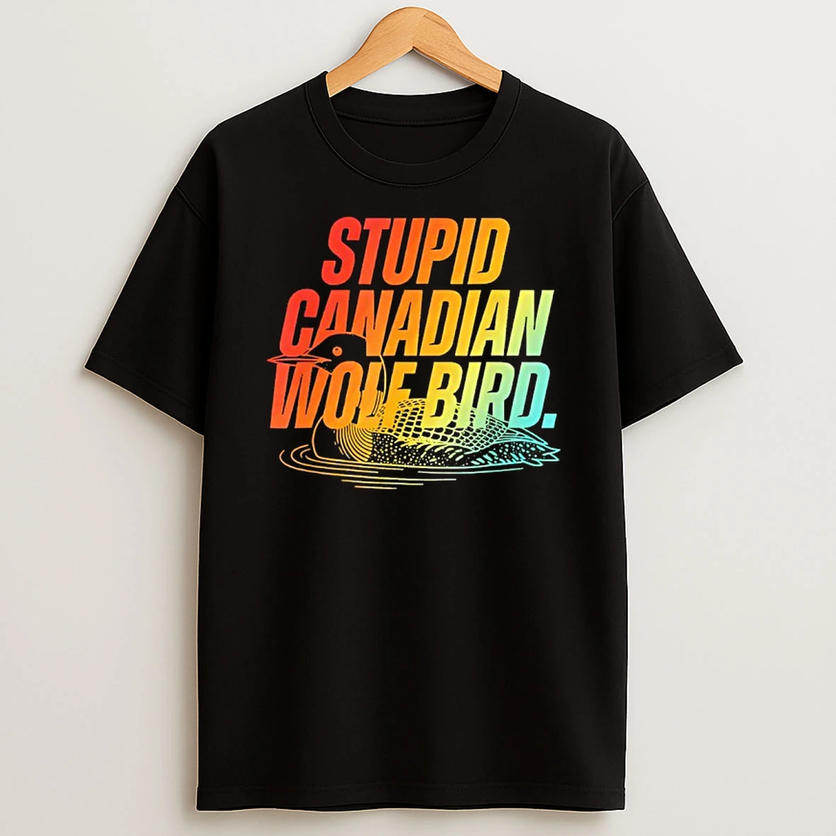 Stupid Canadian Wolf Bird Funny Design T Shirt