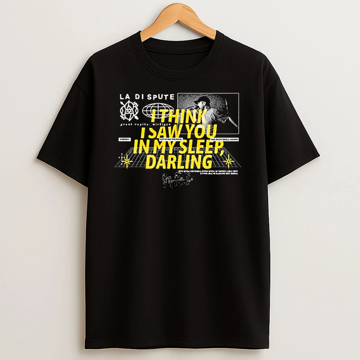 Such Small Hands I Think I Saw You In My Sleep Darling T Shirt