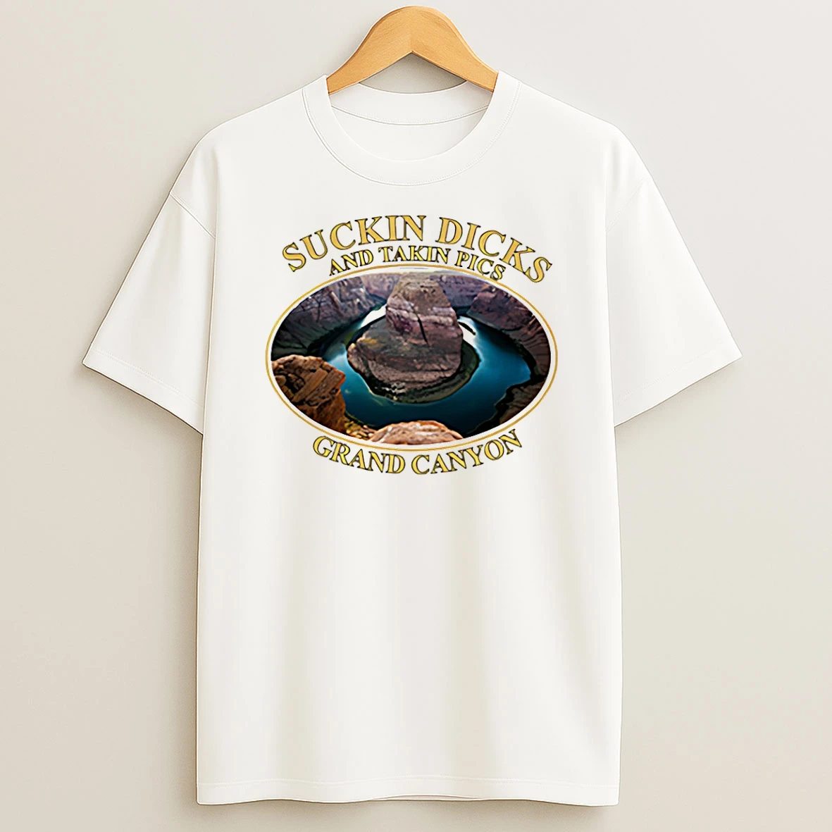 Suckin Dicks And Takin Pics Grand Canyon Vintage T Shirt