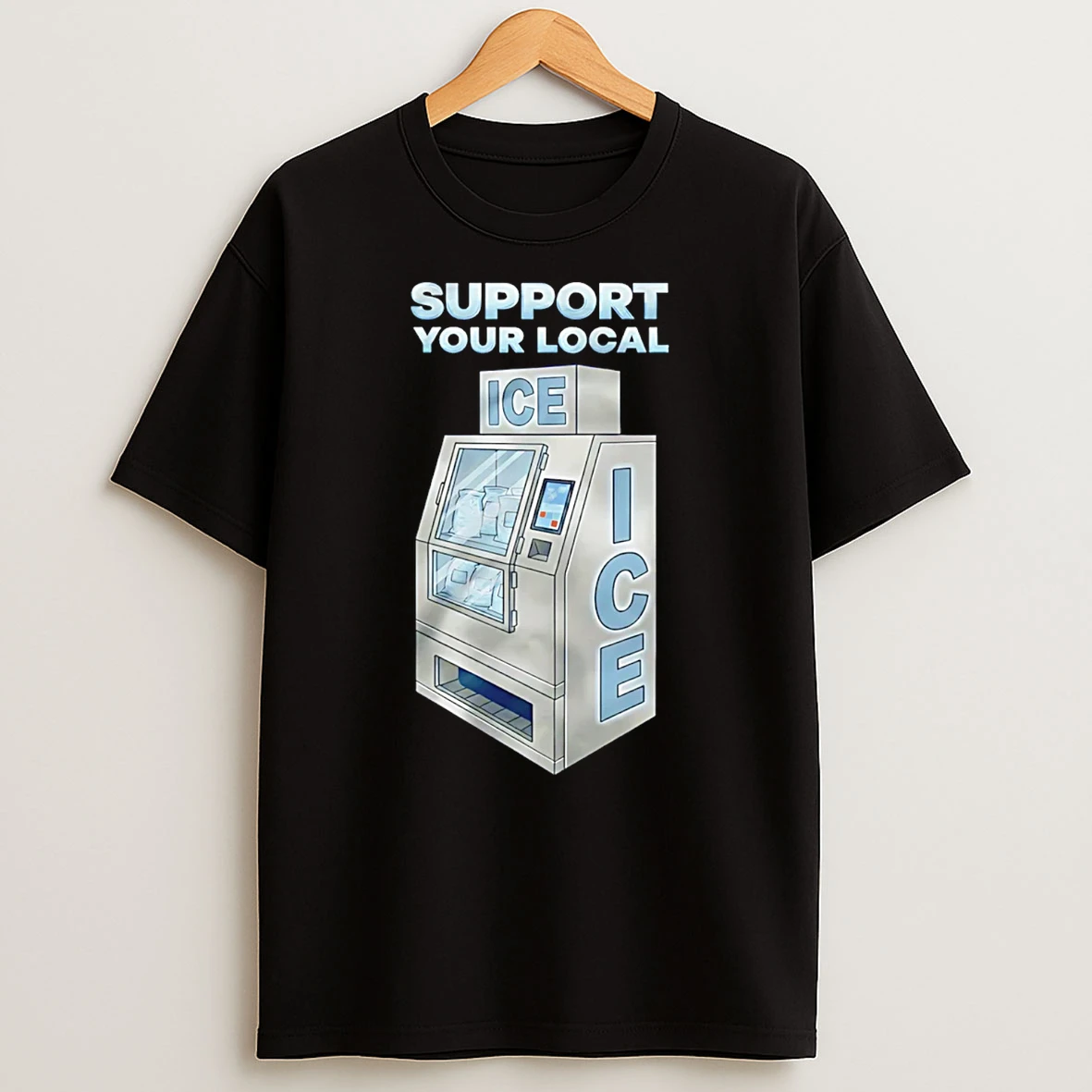 Support Your Local Ice T Shirt