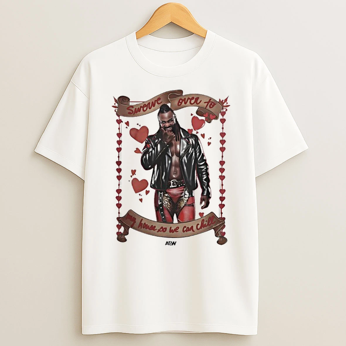 Swerve Strickland Aew Swerve Over To My House So We Can Chill Valentine Day T Shirt