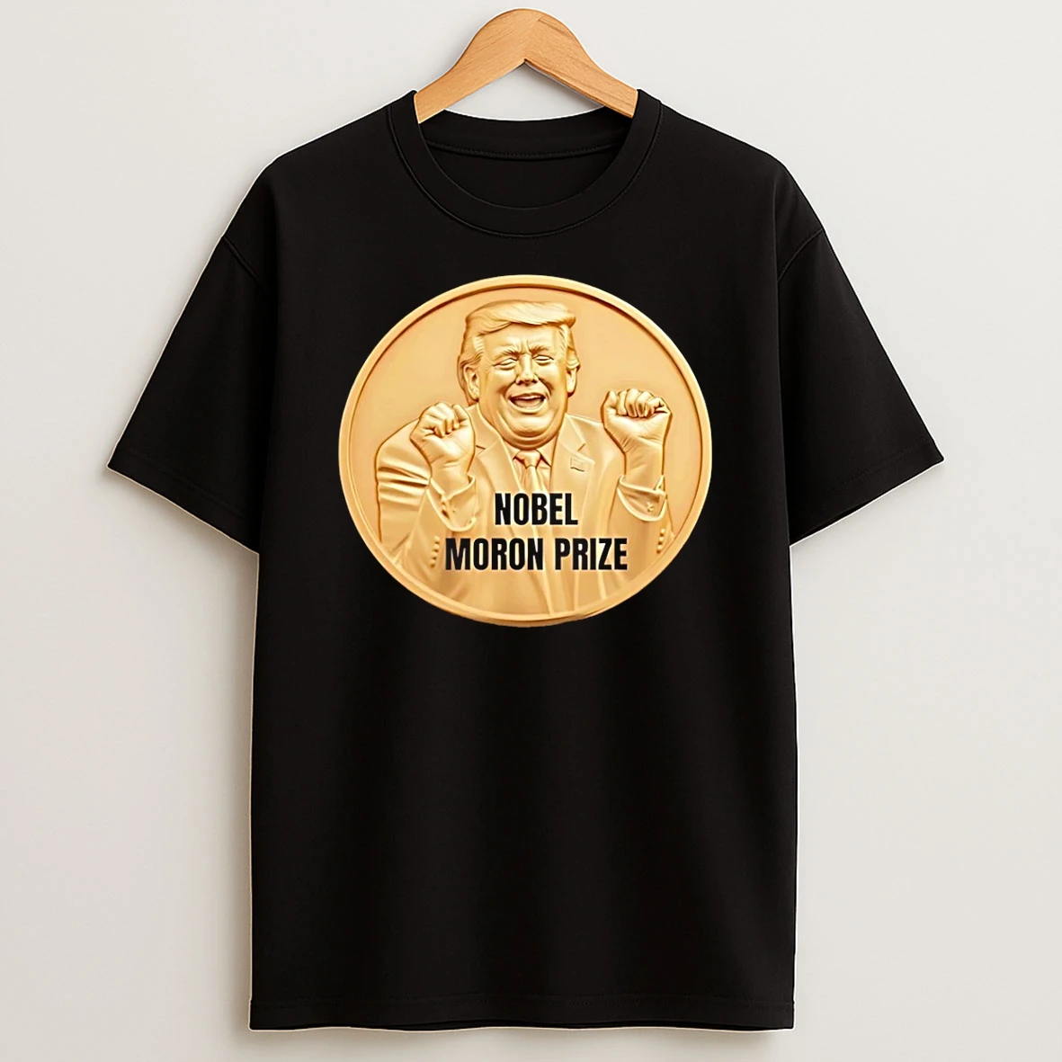 Trump Nobel Moron Prize T Shirt