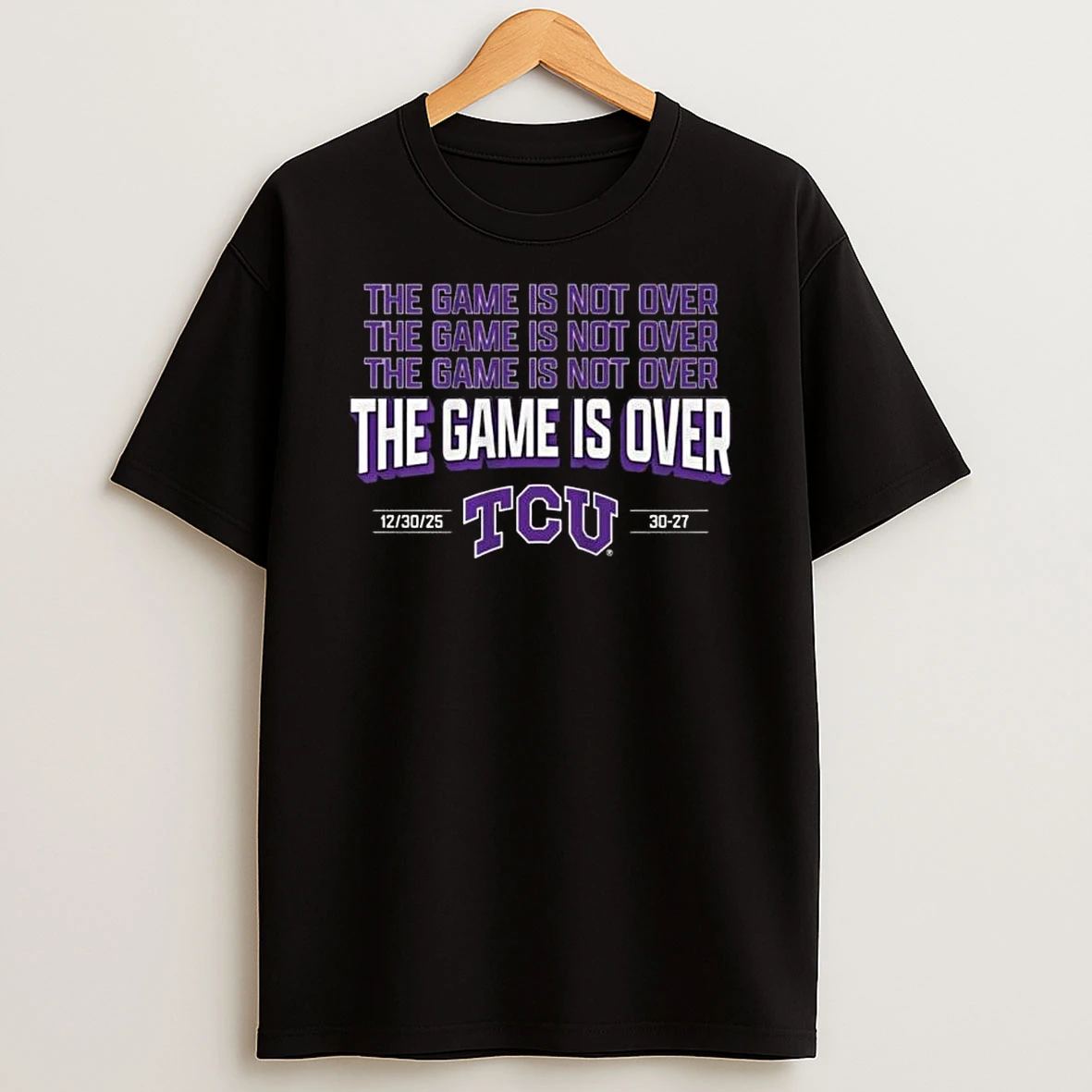 Tcu The Game Is Not Over Alamo Bowl 2025 T Shirt