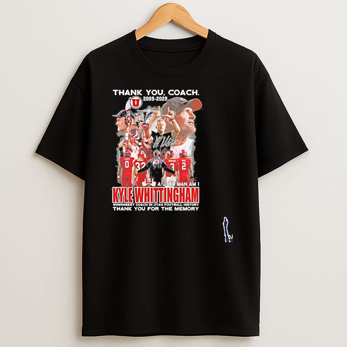 Thank You Coach 2005 2025 Team Player Signature A Utah Man Am 1 Kyle Whittingham Thank You For The Memories T Shirt