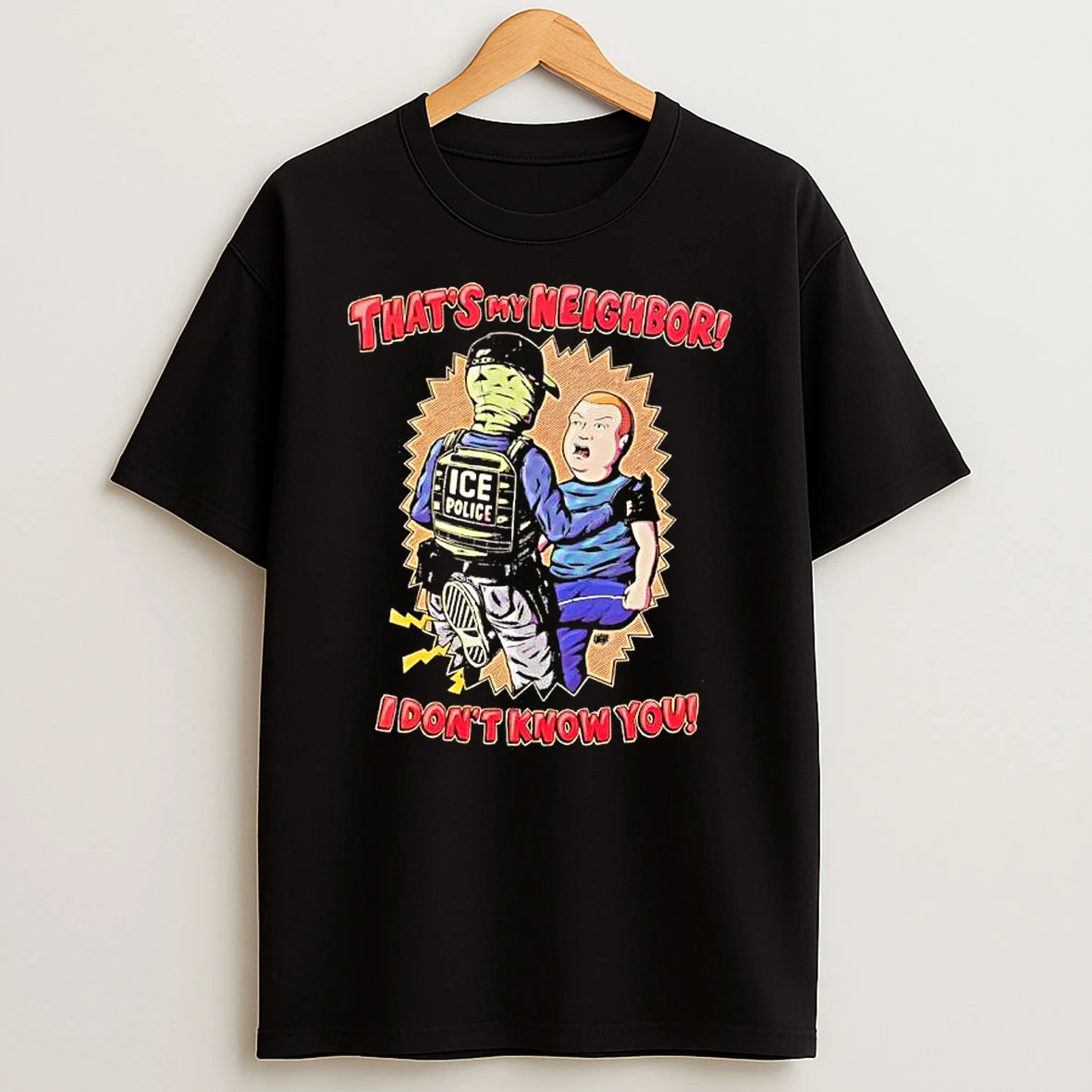 Thats My Neighbor I Dont Know You Bobby Hill Ice Police T Shirt