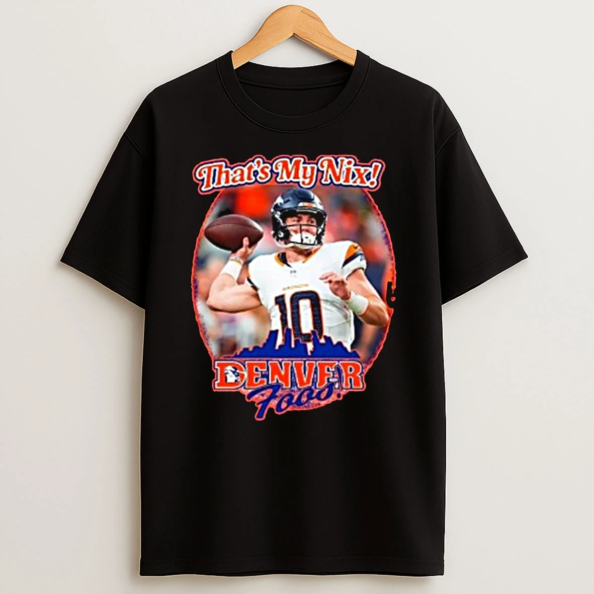 Thats My Nix Denver Broncos T Shirt