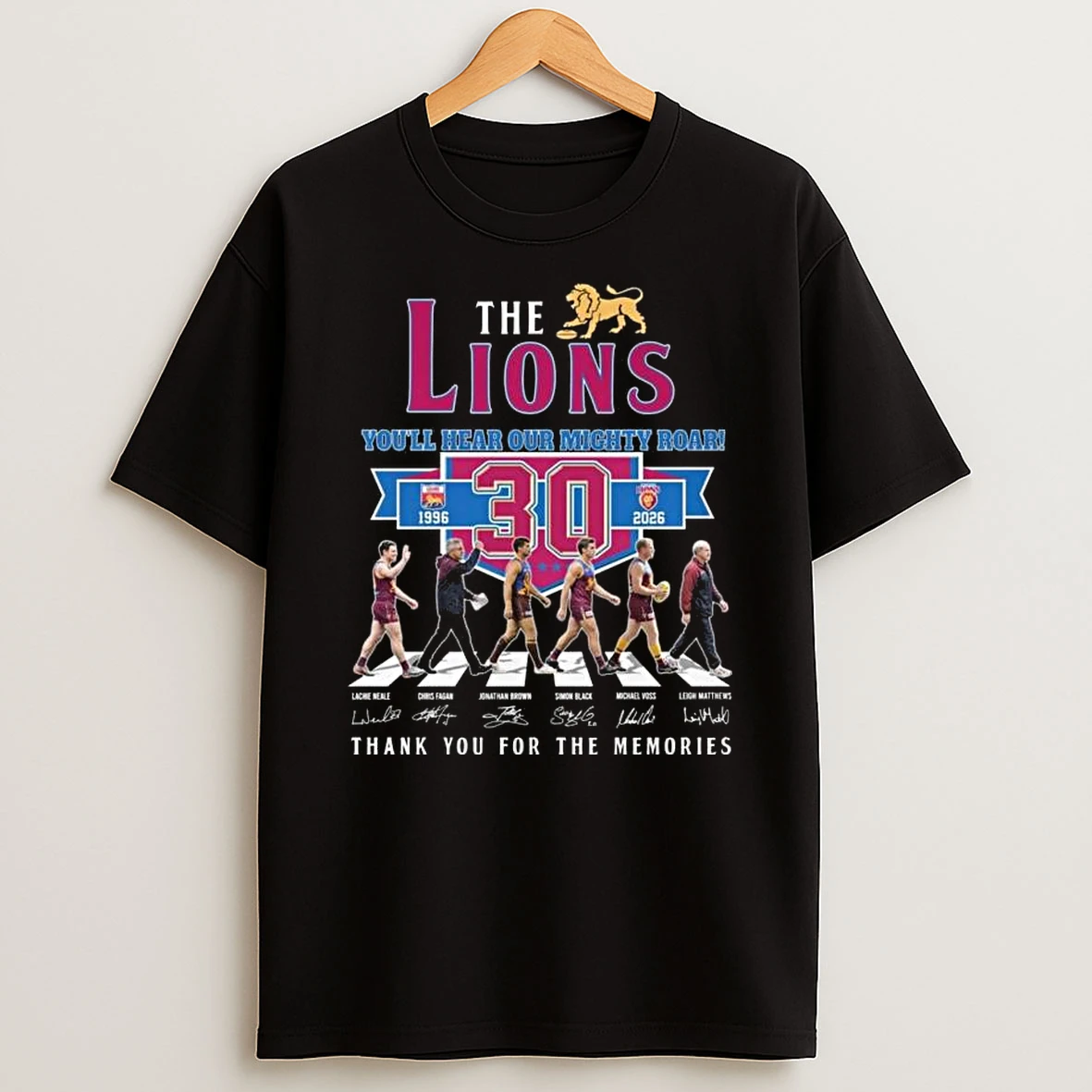 The Brisbane Lions Youll Hear Our Mighty Roar 30th Anniversary 1996 2026 Abbey Road Signatures Thank You For The Memories T Shirt