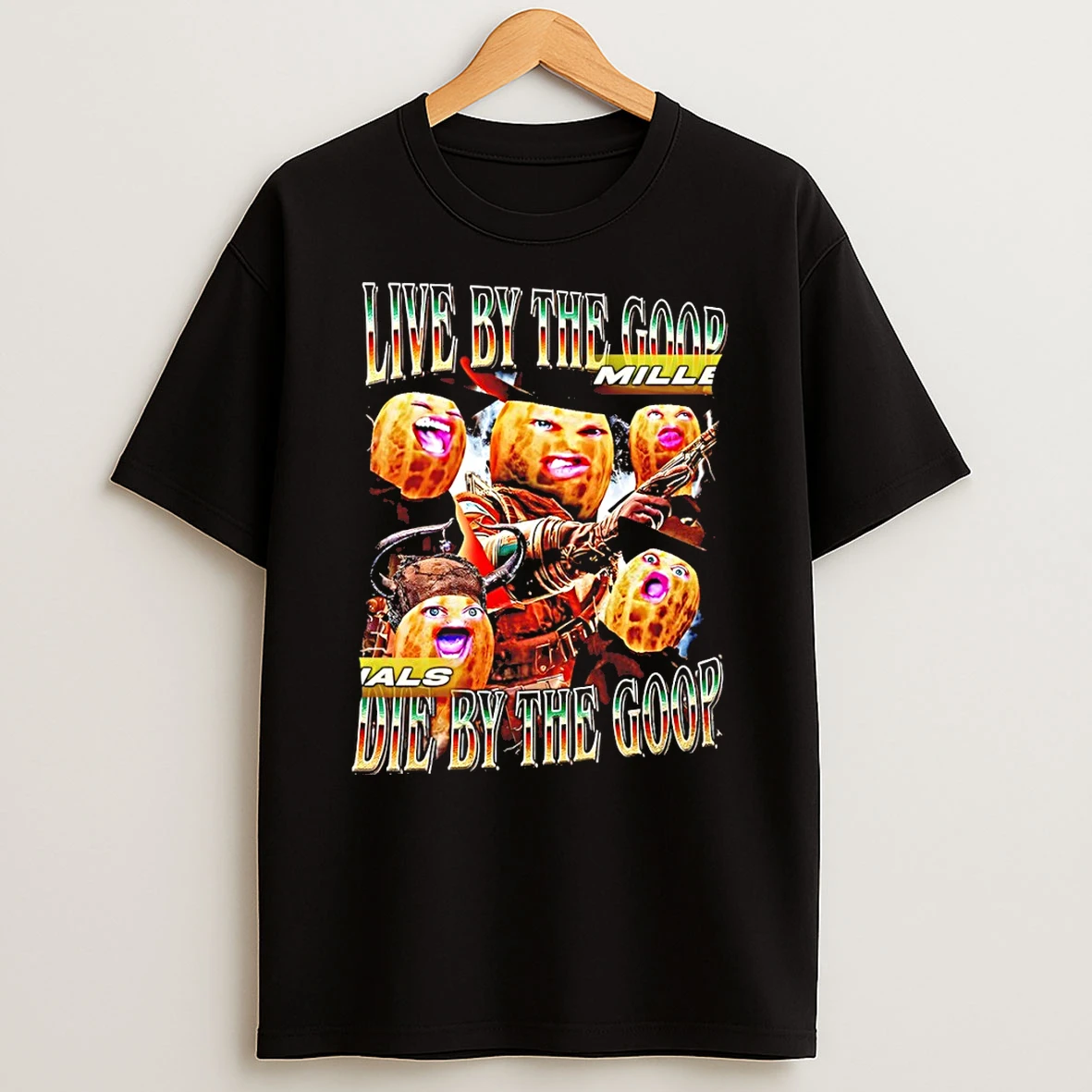 The Burnt Peanut Goop Goop Goop Arc Raiders Live By The Goop Die By The Goop T Shirt