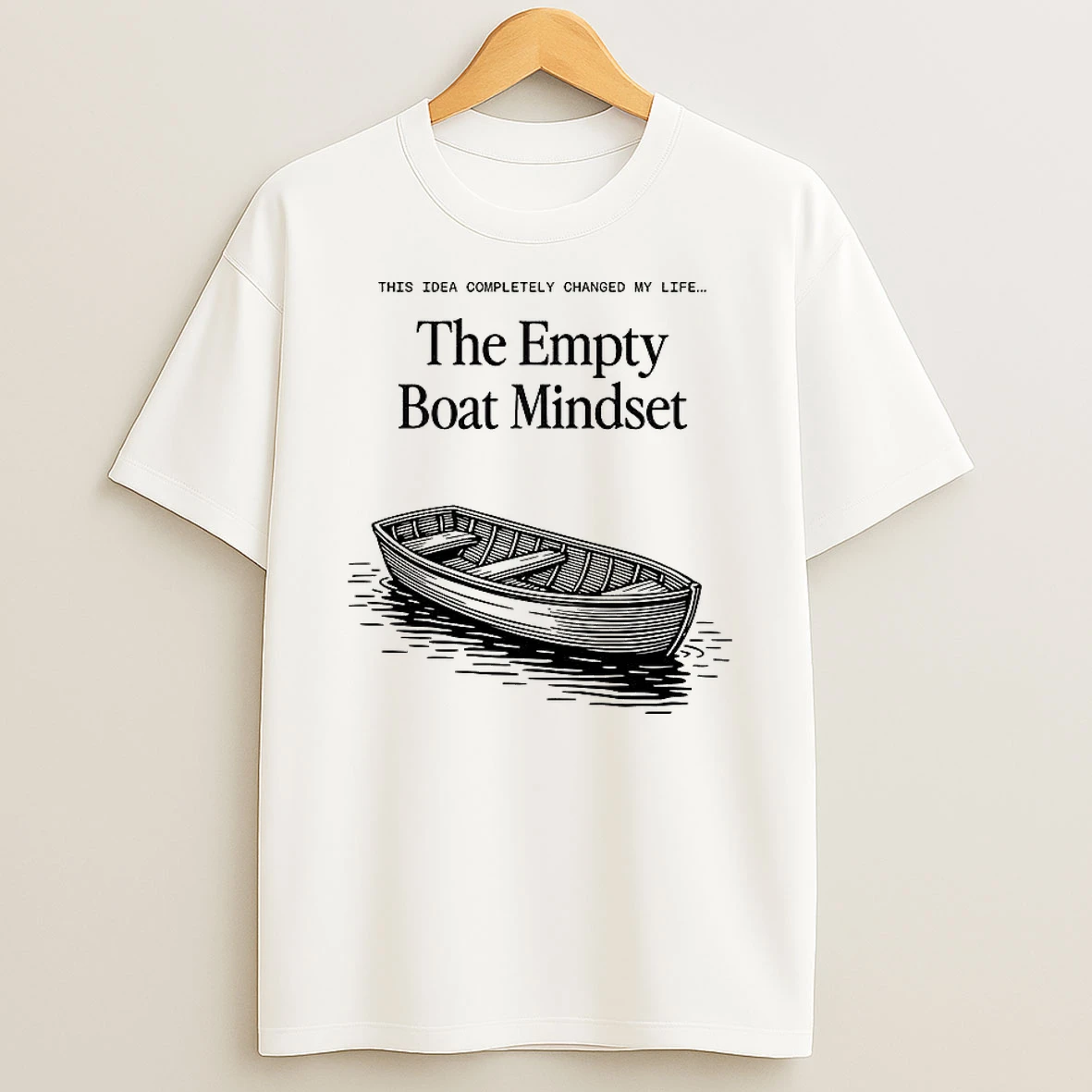 The Empty Boat Mindset T Shirt