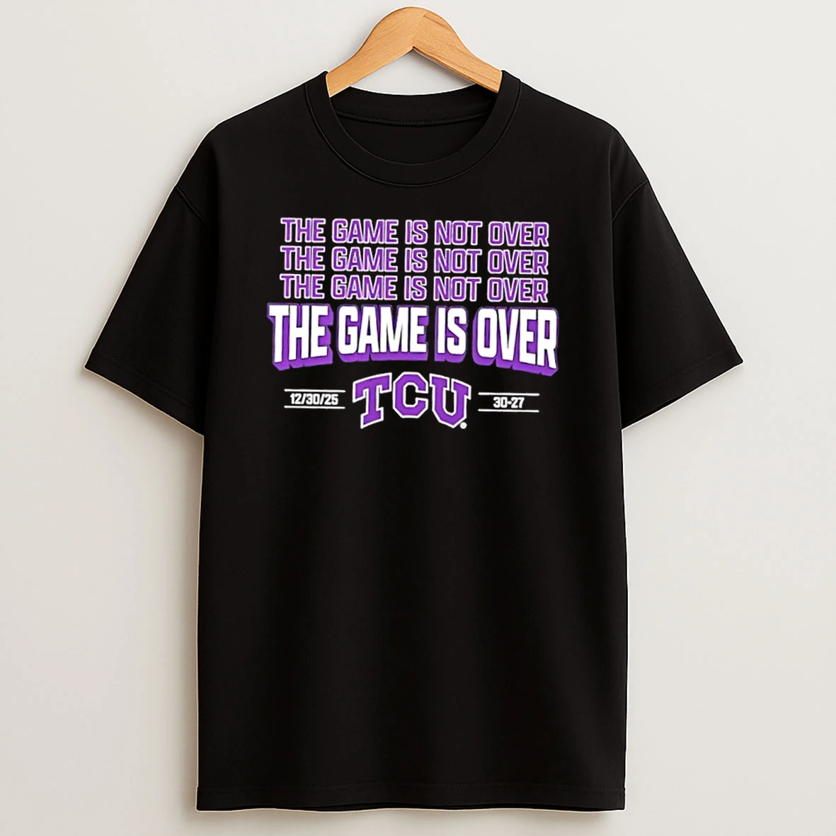 The Game Is Over Tcu Horned Frogs 30 27 Usc Trojans 2025 Alamo Bowl T Shirt