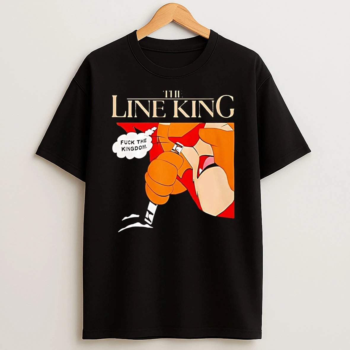 The Line King Fuck The Kingdom T Shirt