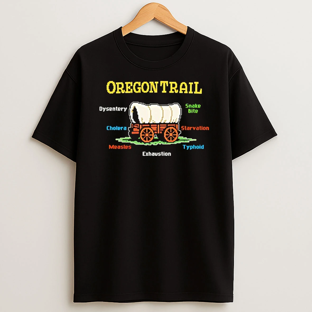 The Oregon Trail Oregon Trail Dysentery Snake Bite Cholera Starvation T Shirt