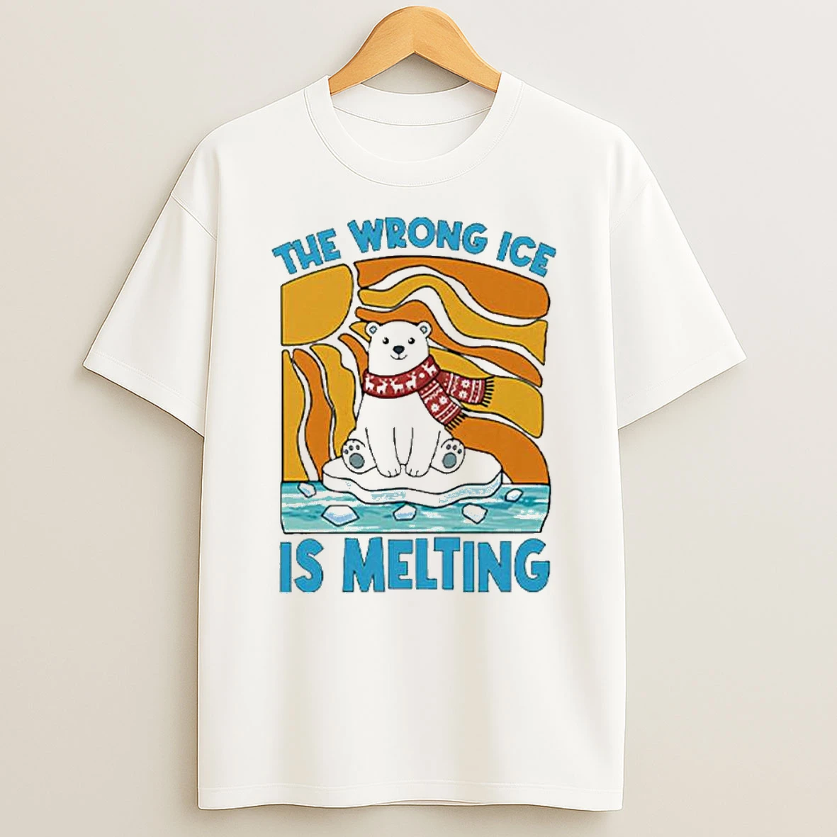 The Wrong Ice Is Melting T Shirt