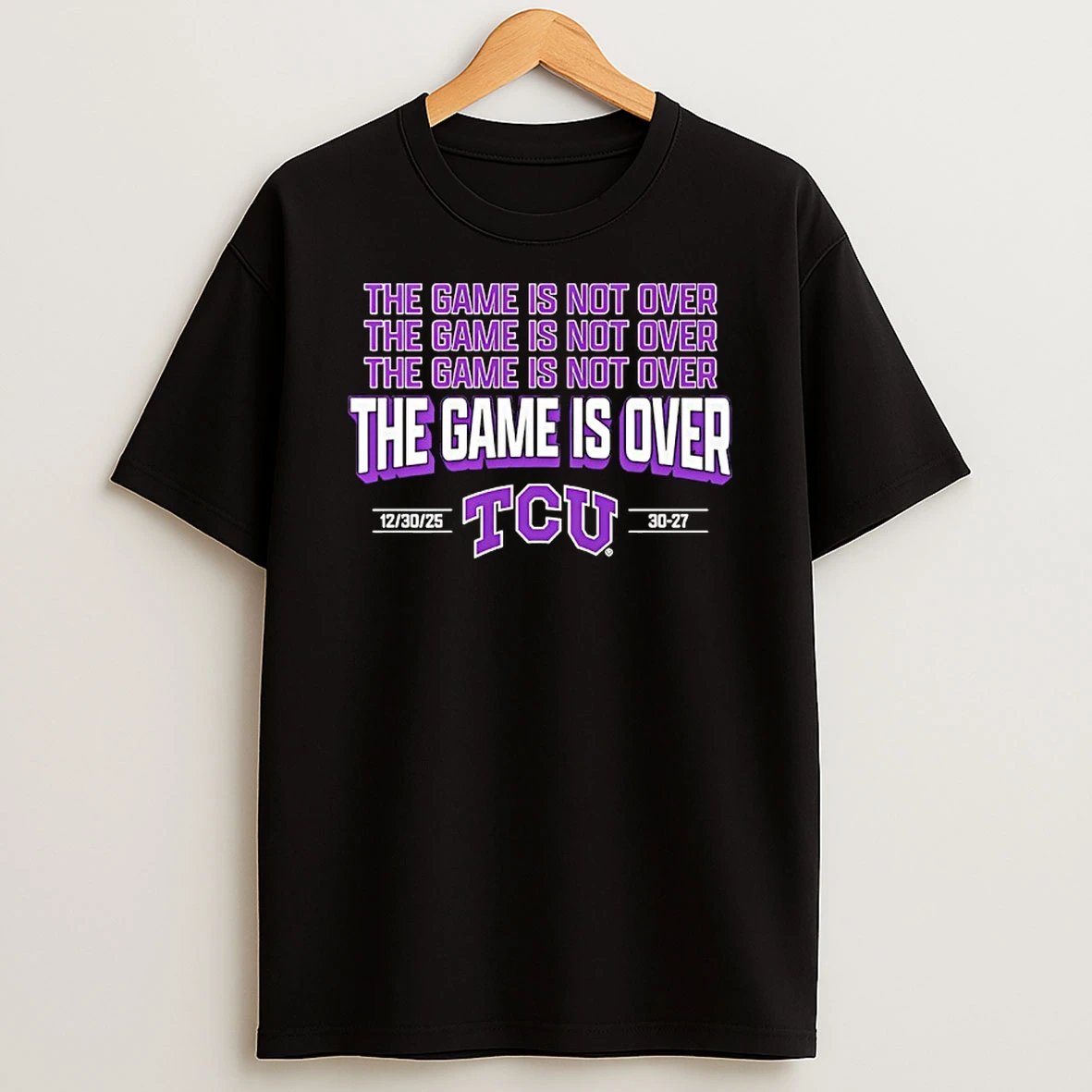The Game Is Over Tcu Horned Frogs Football T Shirt