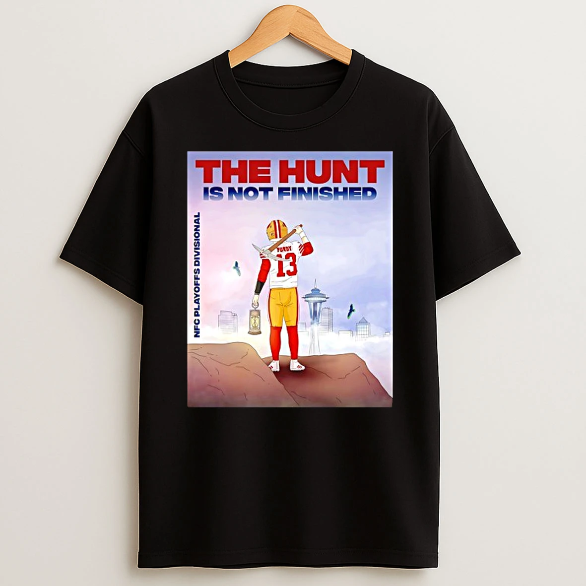 The Hunt Is Not Finished Brock Purdy Nfc Playoffs Divisional San Francisco 49ers T Shirt