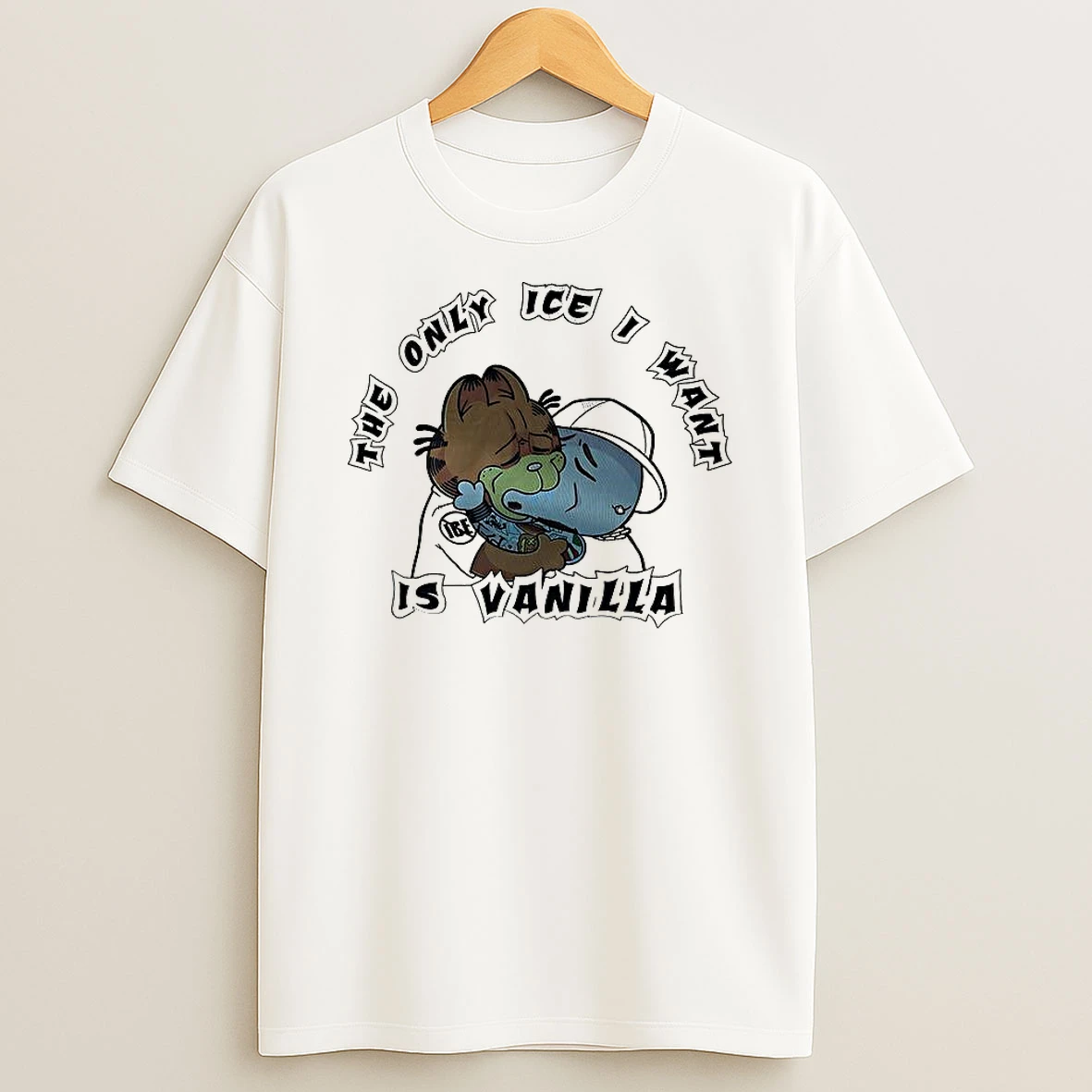 The Only Ice I Want Is Vanilla T Shirt