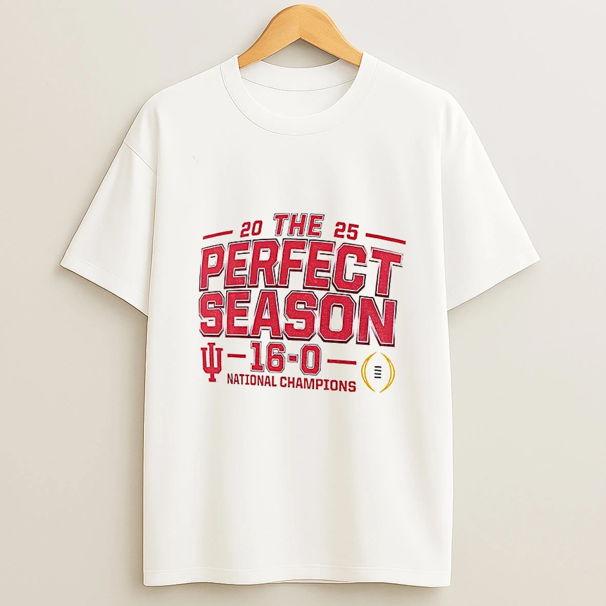 The Perfect Season 16 0 Indiana Hoosiers Football Cfp 2025 National Champions T Shirt