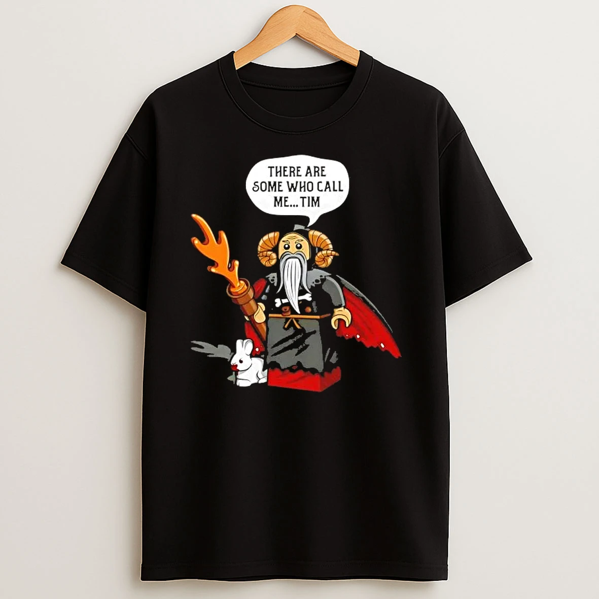 There Are Some Who Call Me Tim T Shirt