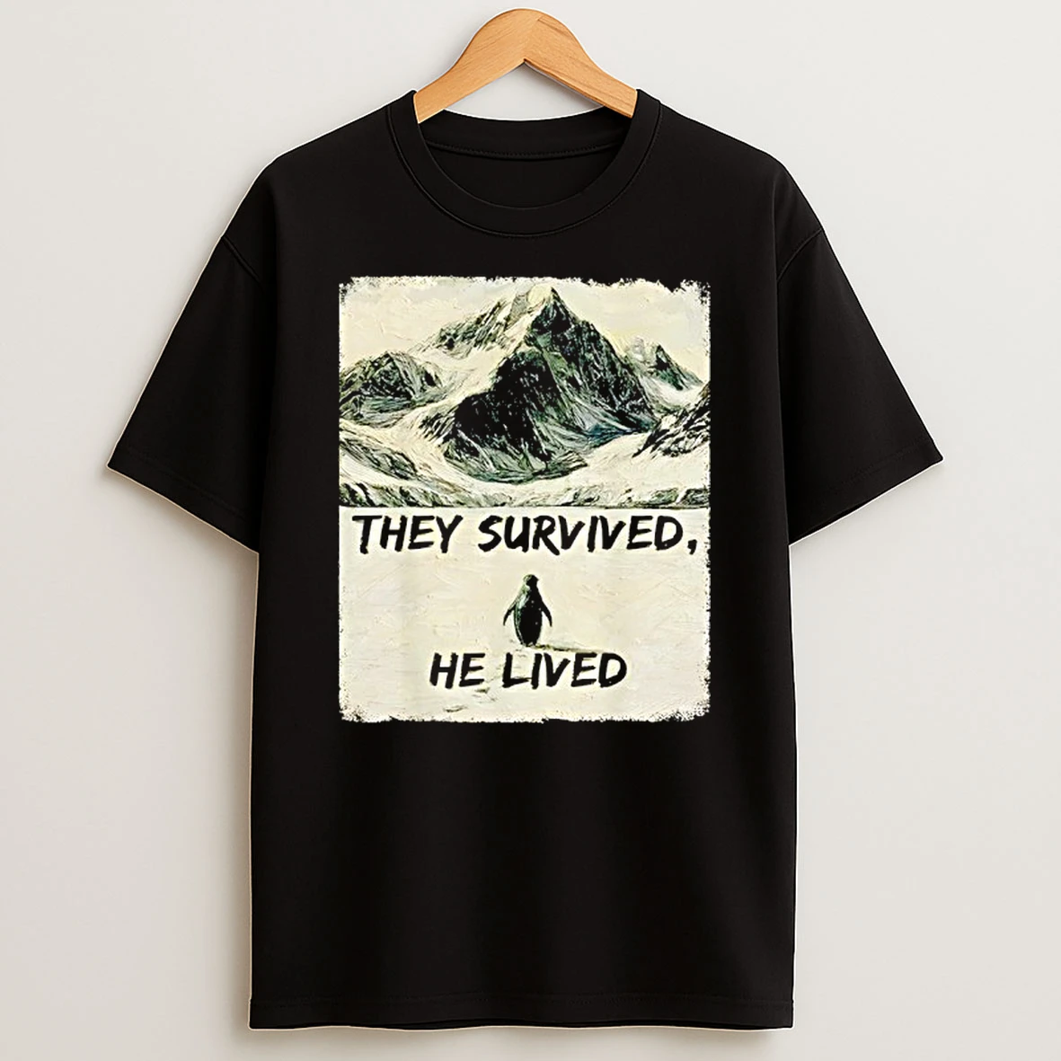 They Survived He Lived Meme Trending Penguin But Why T Shirt