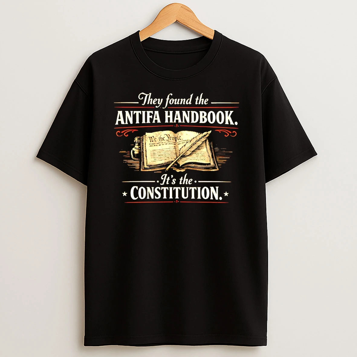 They Found The Antifa Handbook Its The Constitution T Shirt