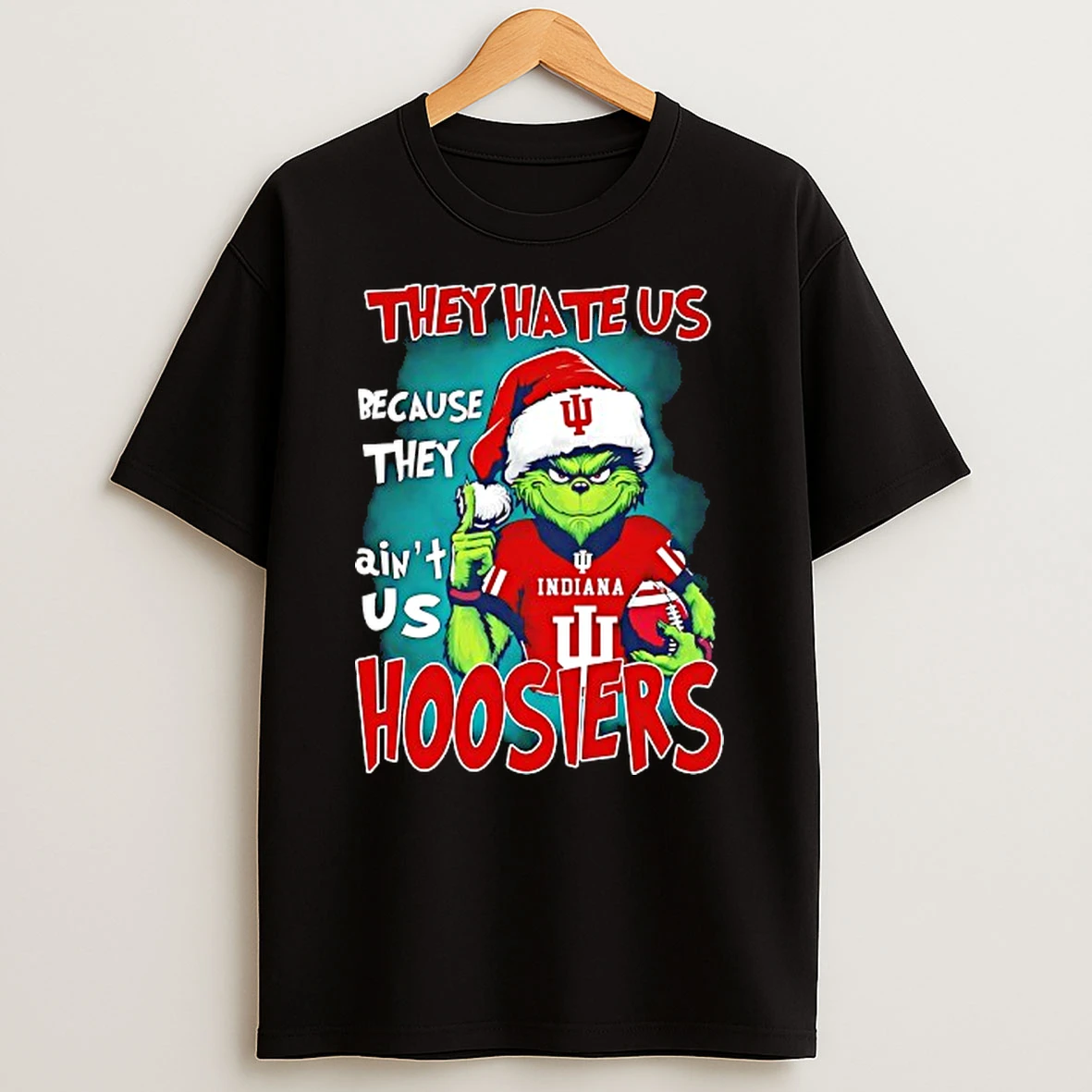 They Hate Us Because They Aint Us Indiana Hoosiers Grinch T Shirt