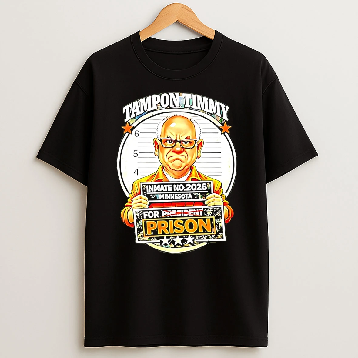 Tim Walz Tampon Tim For Prison Inmate No 2026 Mugshot T Shirt