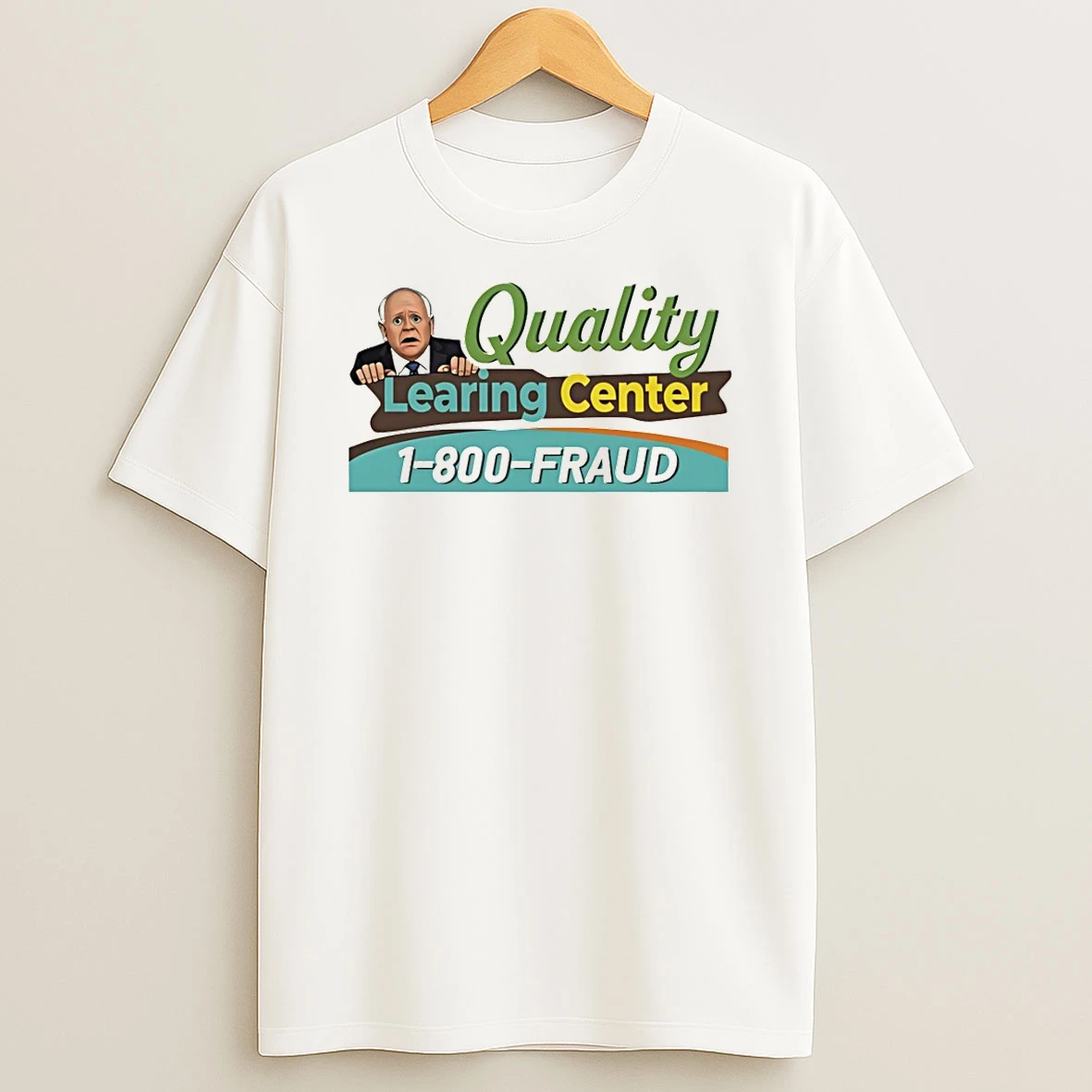 Tim Walz Cartoon Quality Learning Center 1800 Fraud T Shirt
