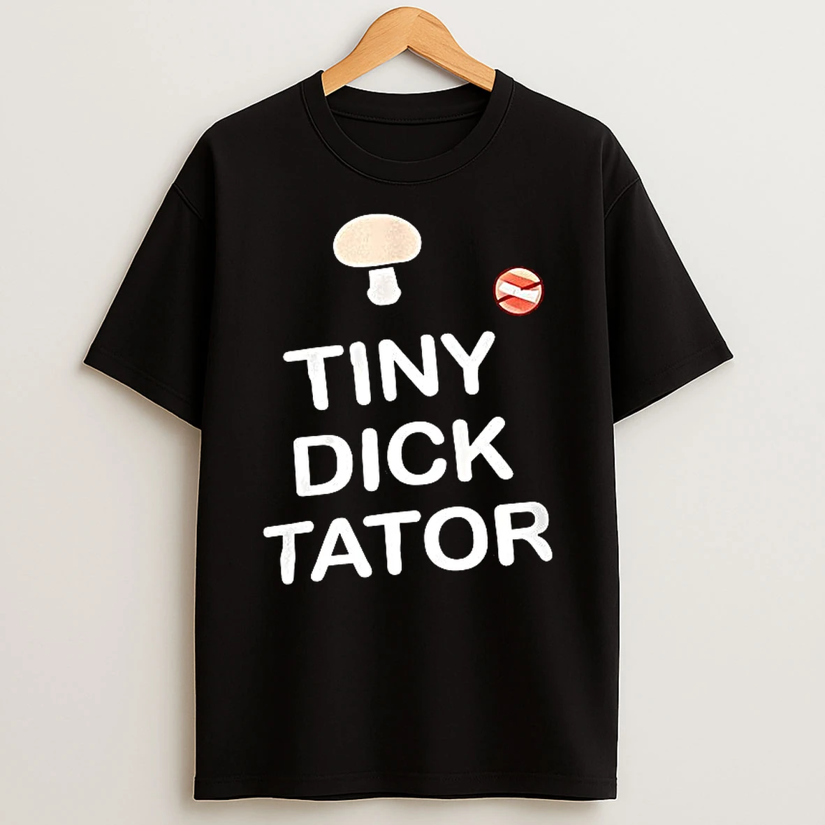 Tiny Dick Tator T Shirt