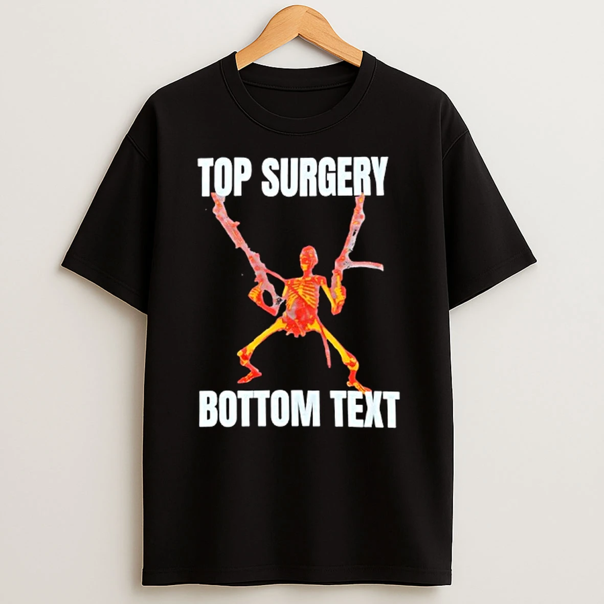 Top Surgery Bottom Text Skeleton T Shirt